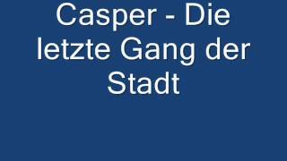 Casper Die Letzte Gang Der Stadt neues Album XOXO HD