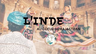 RE-VIVRE UN VOYAGE MARQUANT EN INDE DU NORD, AU COEUR DU RAJASTHAN