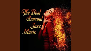 The Best Sensual Jazz Music