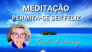 MEDITAÇÃO - PERMITA SER FELIZ