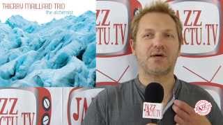 Thierry Maillard Trio, "The Alchemist", Cristal Records, 14 mars 2014