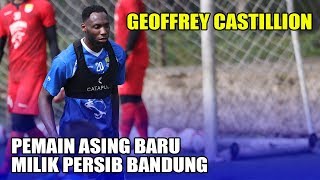 AKSI PEMAIN BARU! GEOFFREY CASTILLION DI LATIHAN PERSIB