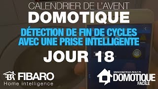 Domotique Exemple de Scénario : 18 / 24 : Détection Fin de Cycles Wallplug