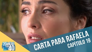 20añero a los 40 | Capítulo 19 | Carta para Rafaela
