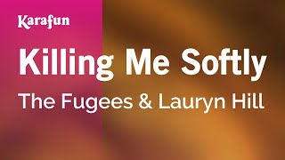 Karaoke Killing Me Softly - The Fugees & Lauryn Hill *