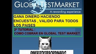 GLOBAL TEST MARKET . TUTORIAL COMO COBRAR . GANAR DINERO CON ENCUESTAS