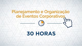Vídeo Demonstração do Curso - Planejamento Organização de Eventos Corporativos