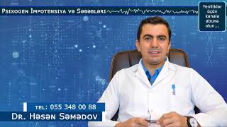 Psixogen impotensiya / Psixoloji cinsi zeiflik / Dr. Hesen Semedov Androloq / Medplus TV