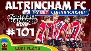 FM18 - Altrincham FC - EP101 -  CHAMPIONSHIP!! - Football Manager 2018