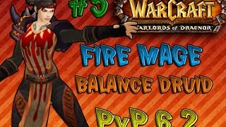Fire Mage/Druid Balance 2v2 Arenas #5 | WoW WoD PVP EN ESPAÑOL!!!