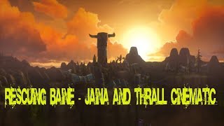 WoW - Battle for Azeroth-Rescuing Baine - Jaina and Thrall Cinematic - Patch 8.2