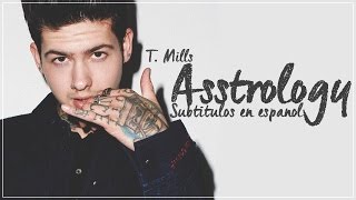 T. Mills - Asstrology (Subtitulada al Español)