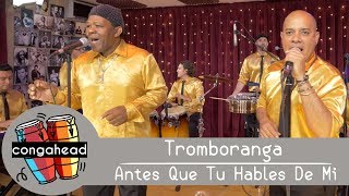 Tromboranga performs Antes Que Tu Hables De Mi