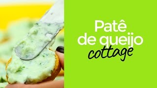Patê de queijo cottage: saudável e perfeito para petiscar