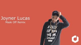 Joyner Lucas  - Mask Off Remix Lyrics (Mask On)