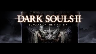 Игра : Dark Souls II: Scholar of the First Sin Прохождение Обзор на канале Pray&Play! № 3 DLC
