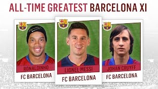 All-Time Greatest Barcelona XI | Messi, Ronaldinho, Cruyff!
