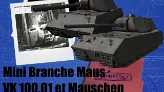WoT Dossier- Mini Branche Maus ! VK 100.01 P + Mäuschen (T8 et T9 HT)