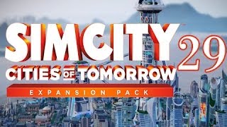 SimCity Cities of Tomorrow Expansion - Walkthrough Gameplay Let's Play - Part 29 - Omega Upgrades