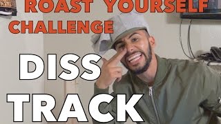 I Roasted Myself... (DISS TRACK)