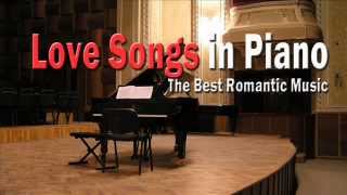 Love Songs in Piano: Best Romantic Music