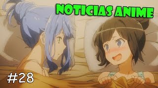Noticias Anime #28 / RESUMEN DE NOTICIAS IMPORTANTES