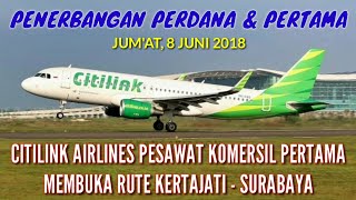 Penerbangan Perdana Citilink Bandara Kertajati - Surabaya 8 Juni 2018
