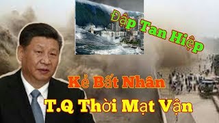 Đập Tam Hiệp: Điểm yếu của T.Q  Liên Minh nhiều quốc gia TUYÊN BỐ tâ'n công TH TQ. bí mật che giấu ?