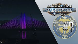НОЧНАЯ ПОЕЗДКА. OREGON DLC - American Truck Simulator (1.32.4.1s) [#3]