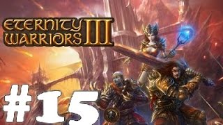 Eternity Warriors 3 - gameplay #15 - что нового