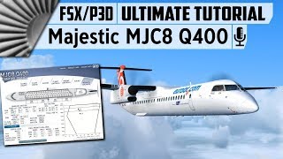 Majestic Software MJC8 Q400 ✈ The Ultimate Tutorial [FSX/P3D]