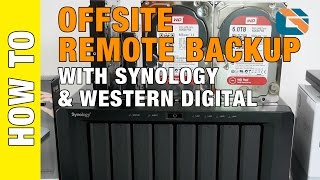 Offsite Remote Backup with Synology & Western Digital