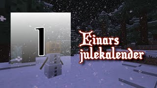 Einars julekalender 2013 - Luke 1