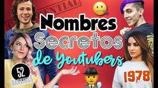 LOS NOMBRES SECRETOS DE 30 YOUTUBERS - 52 RANKINGS