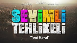 Sevimli Tehlikeli - Yeni Hayat