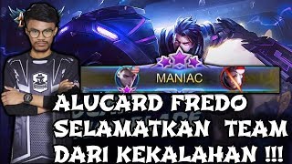 MANIAC !!! Alucard Fredo Selamatkan Team Dari Kekalahan !!! Mobile Legends