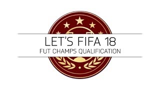 Let's FIFA 18 - FUT Champs Qualification - #21