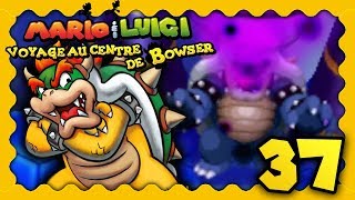 MARIO & LUIGI VOYAGE AU CENTRE DE BOWSER 3DS #37 - BOSS FINAL ! L'ASTRE NOIR SE DÉCHAÎNE !