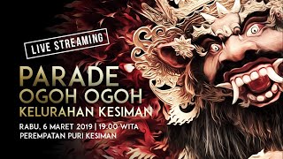 PARADE OGOH OGOH KELURAHAN KESIMAN 2019 | TRAILER | NYEPI SAKA 1941