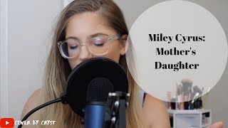 Miley Cyrus: Mother's Daughter Piano Voice Cover
