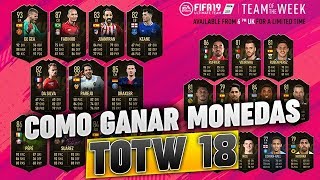 TRADEO PARA GANAR MONEDAS FÁCILES CON EL TOTW 18 EN FIFA 19 ULTIMATE TEAM (TRADEO)