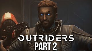 OUTRIDERS Gameplay Walkthrough Part 2 - NEW POWER !!!