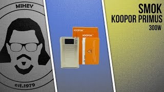 Smok Koopor Primus 300W. Большой и немного неуклюжий.