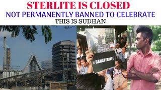 Sterlite is just closed and not banned | Sterlite | Tamil | this is Sudhan