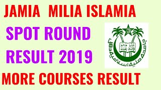 JAMIA MILIA ISLAMIA SPOT ROUND RESULT 2019!! JAMIA MILIA ISLAMIA SPOT ROUND ADMISSION RESULT 2019