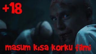 KISA KORKU FİLMİ İZLE (-MASUM- #2)