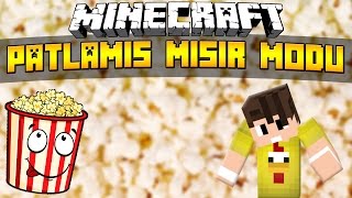 PATLAMIŞ MISIR MODU !! (TÜRK YAPIMI MINECRAFT MODU)