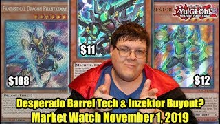 Desperado Barrel Tech & Inzektor Buyout? - Yu-Gi-Oh! Market Watch November 1, 2019