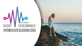 Unterbewusste Blockaden lösen ► Silent Subliminals ► Blockaden lösen