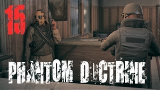 PHANTOM DOCTRINE - Закрываем ячейку Наблюдателя - прохождение № 15